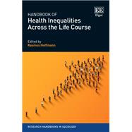 Handbook of Health Inequalities Across the Life Course