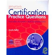 Adult and Family Nurse Practitioner Certification Practice Questions