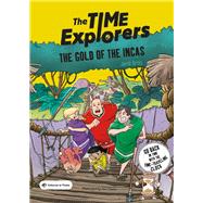 The Gold of the Incas The Time Explorers 4