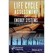Life Cycle Assessment of Energy Systems Closing the Ethical Loophole of Social Sustainability