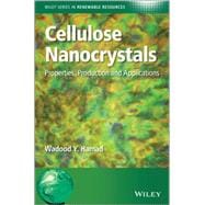 Cellulose Nanocrystals Properties, Production and Applications