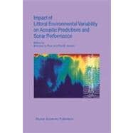 Impact of Littoral Environmental Variability on Acoustic Predictions and Sonar Performance
