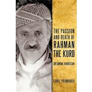 The Passion and Death of Rahman the Kurd