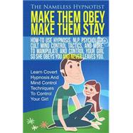 Make Them Obey Make Them Stay