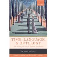 Time, Language, and Ontology The World from the B-Theoretic Perspective