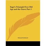 Sage's Triumph over Old Age & the Grave 1885