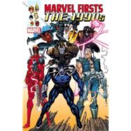 Marvel Firsts The 1990s Omnibus