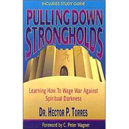 Pulling Down Strongholds: Learning How to Wage War Against Spiritual Darkness