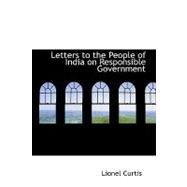 Letters to the People of India on Responsible Government