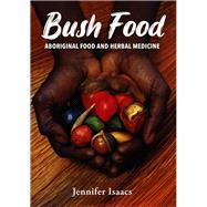 Bush Food Aboriginal Food and Herbal Midicine