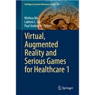 Virtual, Augmented Reality and Serious Games for Healthcare 1