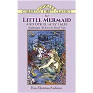 The Little Mermaid and Other Fairy Tales Unabridged In Easy-To-Read Type