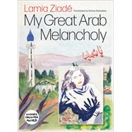 My Great Arab Melancholy