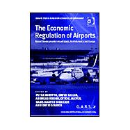 The Economic Regulation of Airports: Recent Developments in Australasia, North America and Europe