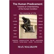 The Human Predicament: Towards an Understanding of the Human Condition