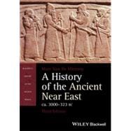 A History of the Ancient Near East ca. 3000-323 BC