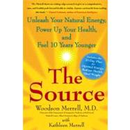 Source : Unleash Your Natural Energy, Power up Your Health, and Feel 10 Years Younger