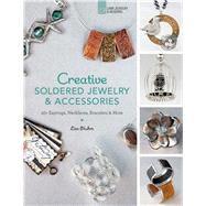 Creative Soldered Jewelry & Accessories 20+ Earrings, Necklaces, Bracelets & More
