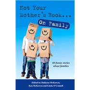 Not Your Mother's Book… on Family