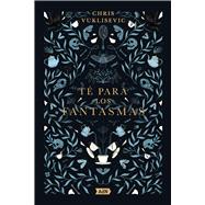 Té para los fantasmas