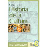 Manual de historia de la cultura / Manual of Culture History