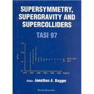 Tasi 97 Supersymmetry, Supergravity and Supercolliders
