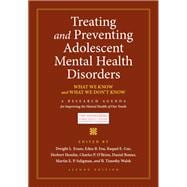 Treating and Preventing Adolescent Mental Health Disorders What We Know and What We Don't Know