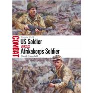 US Soldier vs. Afrikakorps Soldier