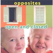 Opposites: Open and Closed