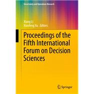 Proceedings of the Fifth International Forum on Decision Sciences