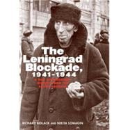 The Leningrad Blockade, 1941-1944; A New Documentary History from the Soviet Archives