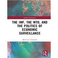 The Politics of Global Economic Surveillance