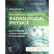 Graham's Principles and Applications of Radiological Physics