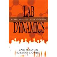 Lab Dynamics: Management Skills for Scientists