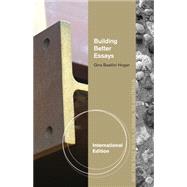Building Better Essays, International Edition, 1st Edition