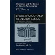 Hormones and the Science of Athletic Performance: An Issue of Endocrinology and Metabolism Clinics of North America
