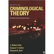 Criminological Theory: Context and Consequences,9781452258164