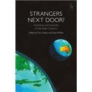 Strangers Next Door? Indonesia and Australia in the Asian Century