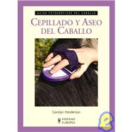 Cepillado y Aseo del Caballo/ Horse Brushing and grooming