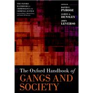 The Oxford Handbook of Gangs and Society