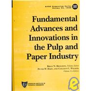 Fundamental Advances and Innovations in the Pulp and Paper Industry