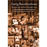 Early Recollections: Interpretive Method and Application