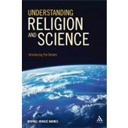 Understanding Religion and Science Introducing the Debate