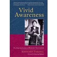 Vivid Awareness The Mind Instructions of Khenpo Gangshar