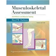 Musculoskeletal Assessment Joint Motion and Muscle Testing