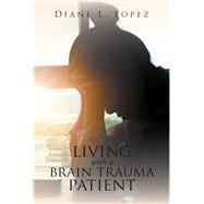 Living with a Brain Trauma Patient