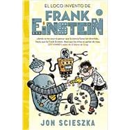 El loco invento de Frank Einstein/ Frank Einstein and the Electro-Finger