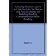 Amazing Animals: 80 Ready-To-Use Stories & Activity Sheets for Building Reading Comprehension Skills