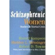 Schizophrenic Women: Studies in Marital Crisis