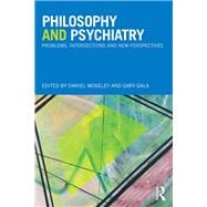 Philosophy and Psychiatry: Problems, Intersections and New Perspectives